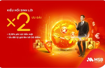 MSB triển khai chương trình kiều hối “Sinh lời - Nhân đôi ưu đãi”
