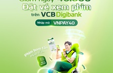 Hot deal mỗi ngày, tiết kiệm ngay 40.000 đồng khi đặt vé xem phim trên VCB Digibank