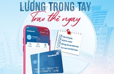 VietinBank ưu đãi mở thẻ có hạn mức 100 triệu đồng cho khách hàng nhận lương qua tài khoản