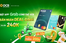 Bật app Grab cùng thẻ OCB - Săn ngàn deal đỉnh