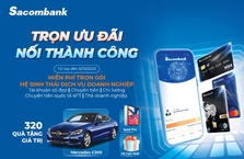 Sacombank tung ưu đãi lên đến 80 tỷ đồng dành cho khách hàng doanh nghiệp