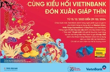 Cùng Kiều hối VietinBank đón Xuân Giáp Thìn