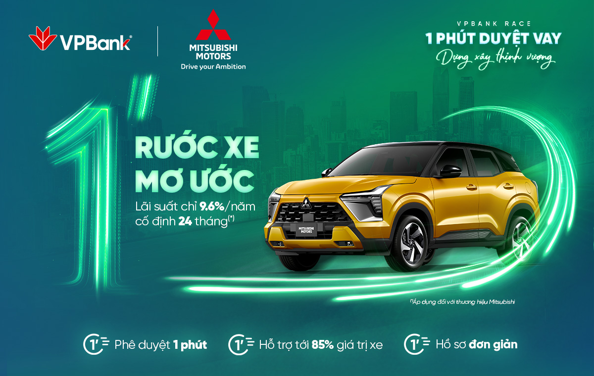Duyệt vay "thần tốc" 1 phút ngay tại Showroom - Sở hữu xe Mitsubishi dễ dàng hơn bao giờ hết
