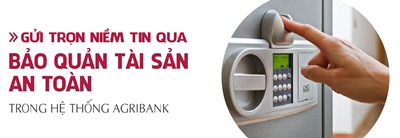 Gửi trọn niềm tin qua dịch vụ bảo quản tài sản an toàn  trong hệ thống Agribank