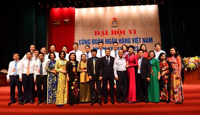 Đại hội VI Công đoàn Ngân hàng Việt Nam - Đổi mới, dân chủ, đoàn kết, trách nhiệm