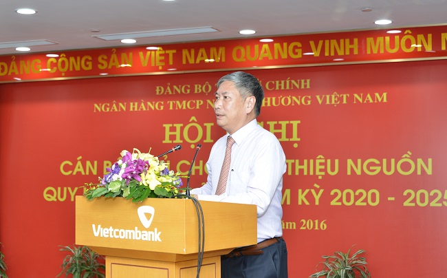 Hội nghị cán bộ chủ chốt giới thiệu  nguồn quy hoạch Ban Chấp hành Đảng bộ Trụ sở chính Vietcombank