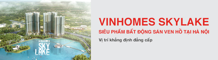 Techcombank - Ưu Đãi Vay Mua Dự Án Vinhomes Skylake - Siêu Phẩm Bất Động Sản Ven Hồ Tại Hà Nội