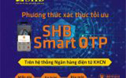 SHB trien khai phuong thuc xac thuc moi SHB Smart OTP 1