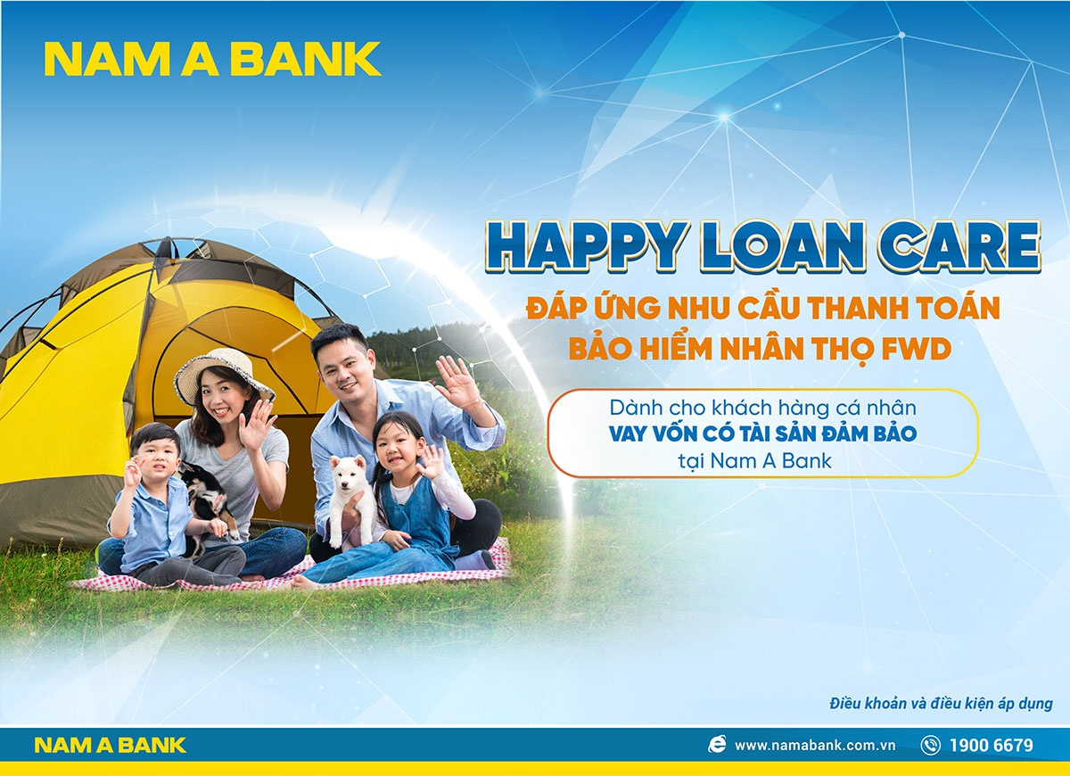 Chương trình “Happy Loan Care” - Nam A Bank đáp ứng nhu cầu thanh toán bảo hiểm nhân thọ FWD cho khách hàng