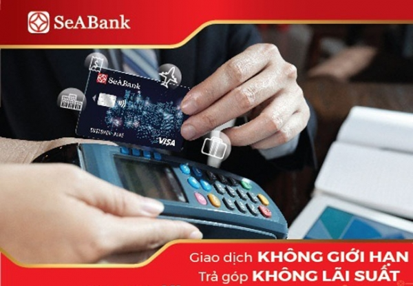 SeABank triển khai chương trình “Giao dịch không giới hạn - Trả góp không lãi suất”