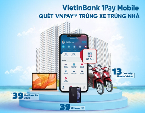 VietinBank khuyến mãi đợt 3 “Quét VNPAY-QR trúng xe, trúng nhà”