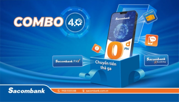 Sacombank triển khai Combo 4.0 với nhiều ưu đãi về phí