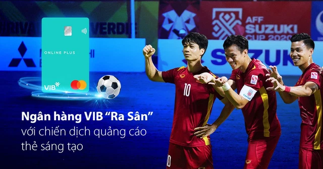 Bắt nhịp mùa bóng AFF Suzuki Cup, ngân hàng VIB “ra sân” với chiến dịch quảng cáo thẻ sáng tạo - Ảnh 1.