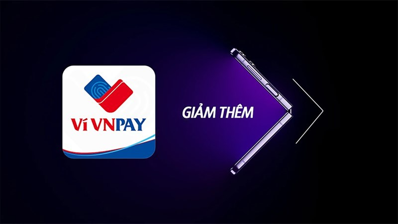 Thanh toán qua VNPay, giảm thêm tiền khi mua Galaxy Z Fold, Z Flip mới