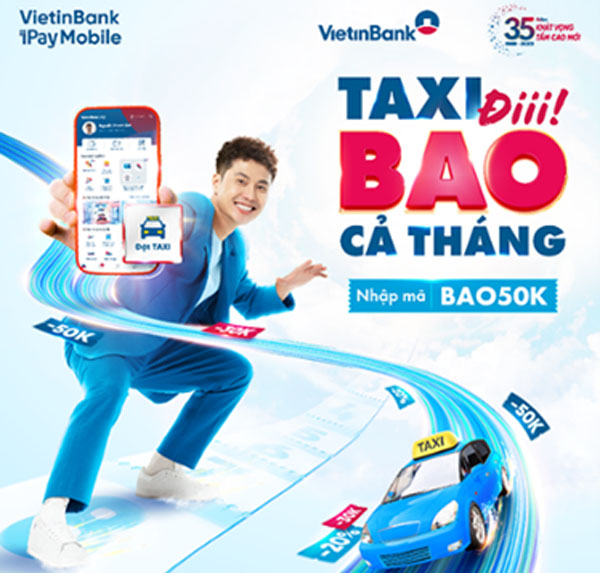 VietinBank iPay Mobile ra mat chuong trinh Taxi di Bao ca thang 1