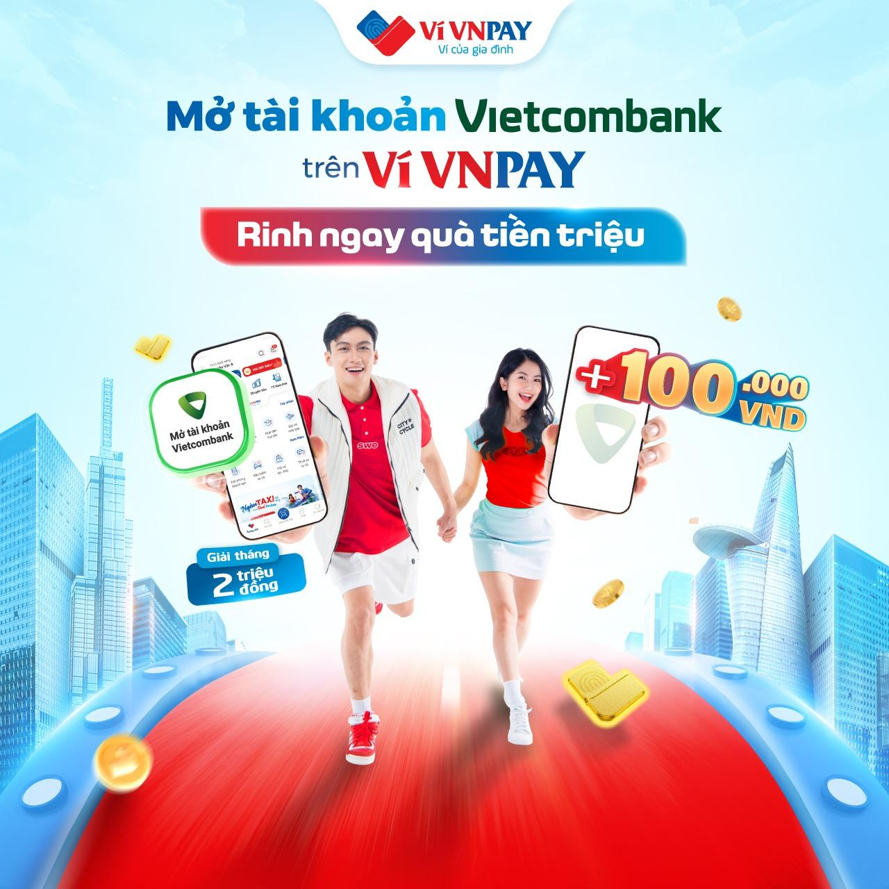 Ưu đãi khi mở tài khoản Vietcombank trên ví VNPAY. 