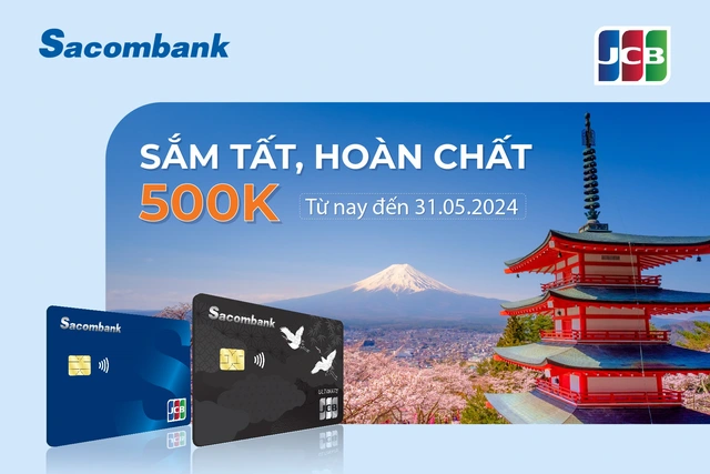 Hoàn 500.000 đồng khi giao dịch trực tuyến với thẻ tín dụng Sacombank JCB- Ảnh 1.