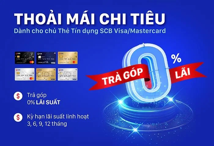 Chủ thẻ tín dụng quốc tế SCB nhận ưu đãi thanh toán 0% lãi suất