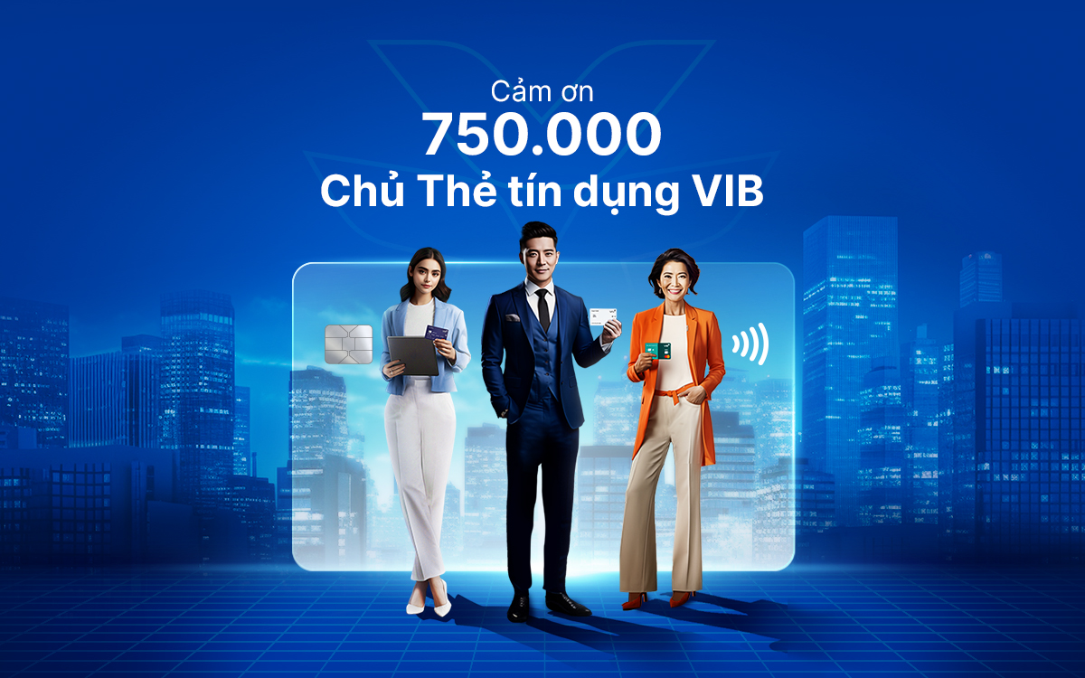 Sự kiện tri ân khách hàng VIB vượt qua 750.000 thẻ tín dụng- Ảnh 1.