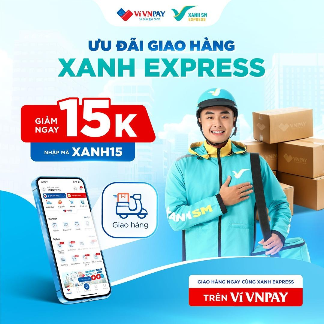 Xanh Express nay đã có mặt trên ví VNPAY – Giao hàng siêu tốc giảm ngay 15.000 đồng mỗi chuyến