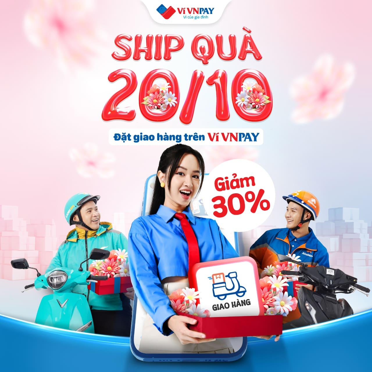 20/10 gửi yêu thương: Giảm 30% khi gọi Giao hàng trên ví VNPAY