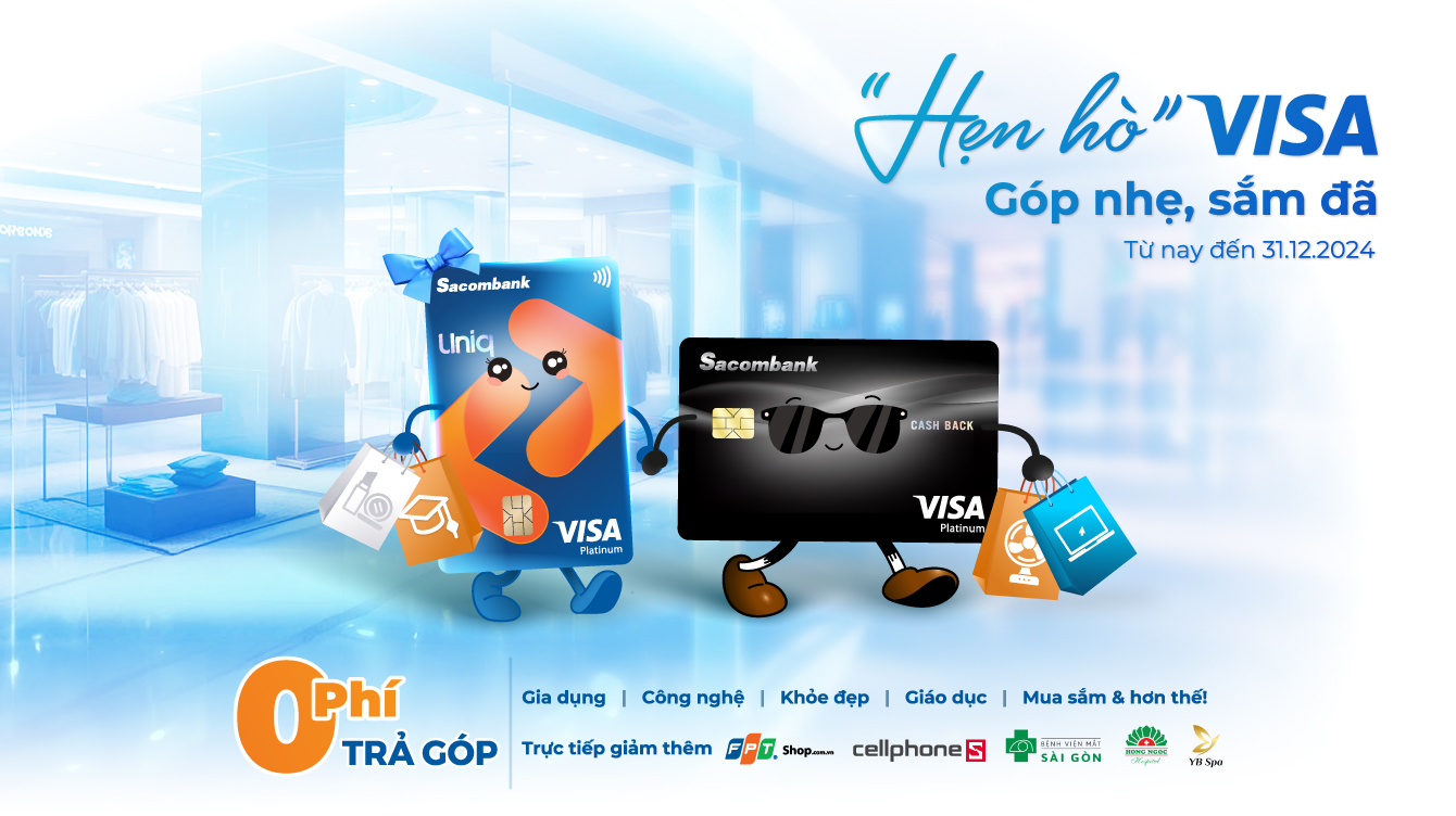 “Hẹn hò” VISA – Góp nhẹ, Sắm đã