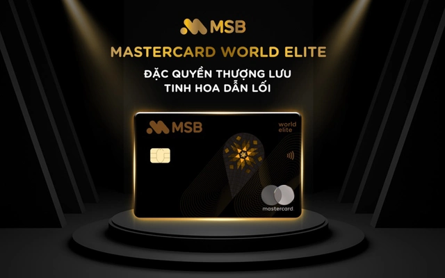 Tận hưởng đặc quyền không giới hạn cùng thẻ MSB Mastercard World Elite