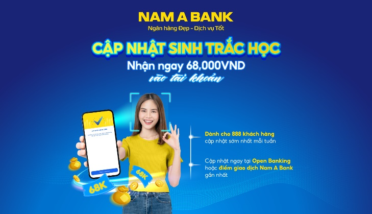 Cập nhật sinh trắc học, khách hàng Nam A Bank nhận ngay 68.000 đồng - 2